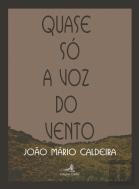 Quase só a Voz do Vento