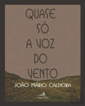Quase só a Voz do Vento