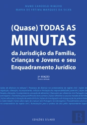 (Quase) Todas as Minutas da Jurisdição da Família, Crianças e Jovens e seu Enquadramento Jurídico