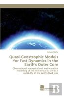 Quasi-Geostrophic Models For Fast Dynamics In The Earth'S Outer Core