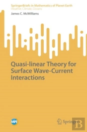 Quasi-Linear Theory For Surface Wave-Current Interactions