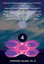 Quaternion Unified Superstandard Theory (The Quest) And Megaverse Octonion Superstandard Theory (Most)