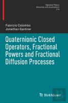 Quaternionic Closed Operators, Fractional Powers And Fractional Diffusion Processes