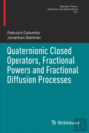 Quaternionic Closed Operators, Fractional Powers And Fractional Diffusion Processes