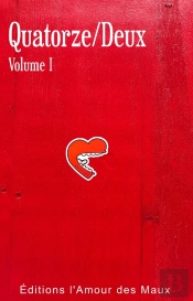 Quatorze/Deux. Volume 1