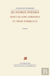 Quatorze Poemes Dont Quatre Adresses Et Trois Tombeaux