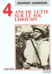Quatre Ans De Lutte Sur Le Sol Limousin