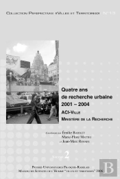 Quatre Ans De Recherche Urbaine 2001-2004 ; Aci Ville Ministère De La Recherche