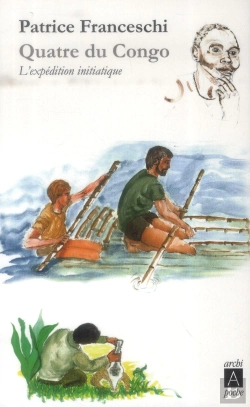 Bertrand.pt - Quatre Du Congo ; L'Expedition Initiatique