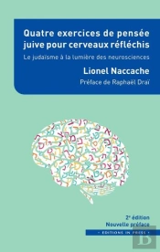 Quatre Exercices De Pensée Juive Pour Cerveaux Réfléchis : Le Judaïsme À La Lumière Des Neuroscience