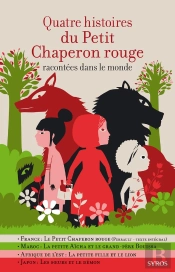 Quatre Histoires Du Petit Chaperon Rouge Racontées Dans Le Monde