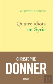 Quatre Idiots En Syrie
