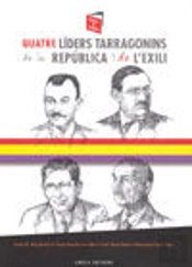 Quatre L¡Ders Tarragonins De La República I De L?Exili