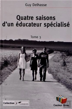 Bertrand.pt - Quatre Saisons D'Un Éducateur Spécialisé Tome 3
