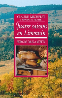 Bertrand.pt - Quatre Saisons En Limousin ; Propos De Tables Et Recettes