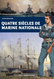 Quatre Siècles De Marine Nationale