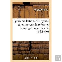 Bertrand.pt - Quatrième Lettre Sur L'Urgence Et Les Moyens De Réformer La Navigation Artificielle