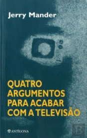 Quatro Argumentos Para Acabar com a Televisão