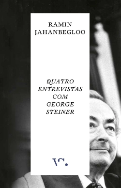 Bertrand.pt - Quatro Entrevistas com George Steiner