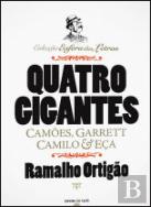 Quatro Gigantes: Camões, Garrett, Camilo e Eça