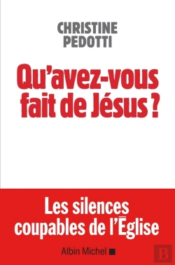 Bertrand.pt - Qu'Avez-Vous Fait De Jésus ? Les Silences Coupables De L'Église