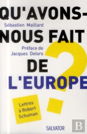 Qu'Avons-Nous Fait De L'Europe ?