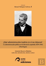 ¡Que Administracion Tendria Yo Si Me Dejaran!