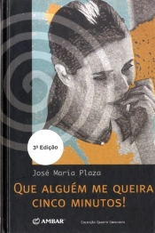 Que Alguém Me Queira Cinco Minutos!