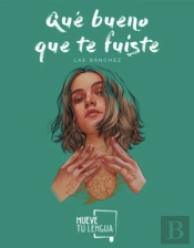 Que Bueno Que Te Fuiste