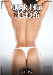 Que Bunda Gostosa!