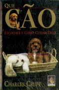 Que Cão Escolher e Como Cuidar Dele