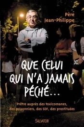 Que Celui Qui N'A Jamais Péché...