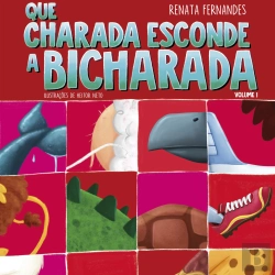 Bertrand.pt - Que Charada Esconde A Bicharada - Volume I