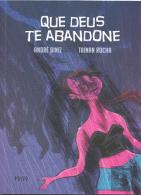 Que Deus te Abandone