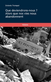 Que Deviendrons-Nous ? Alors Que Nos Vies Nous Abandonnent