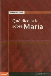 Qué Dice La Fe Sobre María
