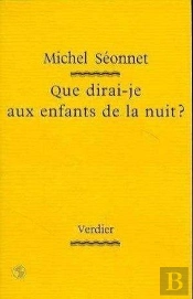 Que Dirai-Je Aux Enfants De La Nuit ?