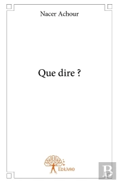 Que Dire ?