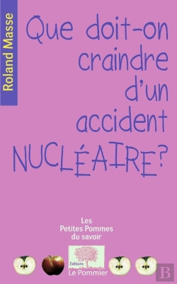 Bertrand.pt - Que Doit-On Craindre D'Un Accident Nucléaire ?