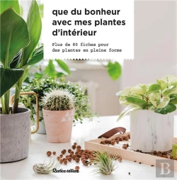 Bertrand.pt - Que Du Bonheur Avec Mes Plantes D Interieur