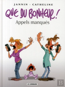 Bertrand.pt - Que Du Bonheur T.4 ; Appels Manqués