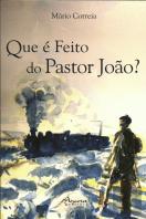 Que é Feito do Pastor João?