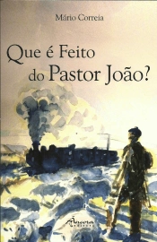 Que é Feito do Pastor João?