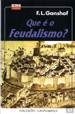 Bertrand.pt - Que É o Feudalismo
