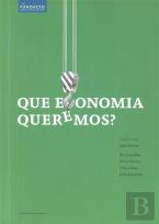 Que Economia Queremos?