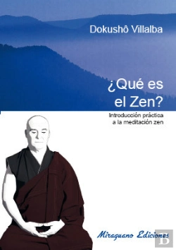 Bertrand.pt - Que Es El Zen. Introducción Práctica A La Meditación Zen