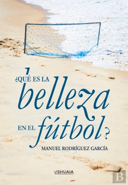 Bertrand.pt - ¿Qué Es La Belleza En El Fútbol?