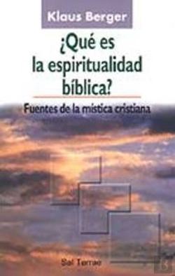 Bertrand.pt - Qué Es La Espiritualidad Bíblica? Fuentes De La Mística Cristiana