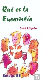 Qué Es La Eucaristía