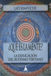 ¿Que Es La Mente? : La Explicacion Del Budismo Tibetano